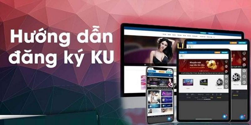 Tiến hành Hướng dẫn Đăng ký kubet theo mẫu form