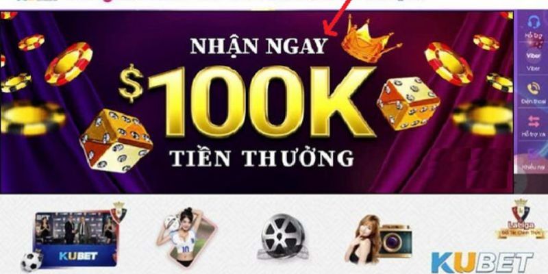 Tìm hiểu chung về chương trình Kubet khuyến mãi 100k